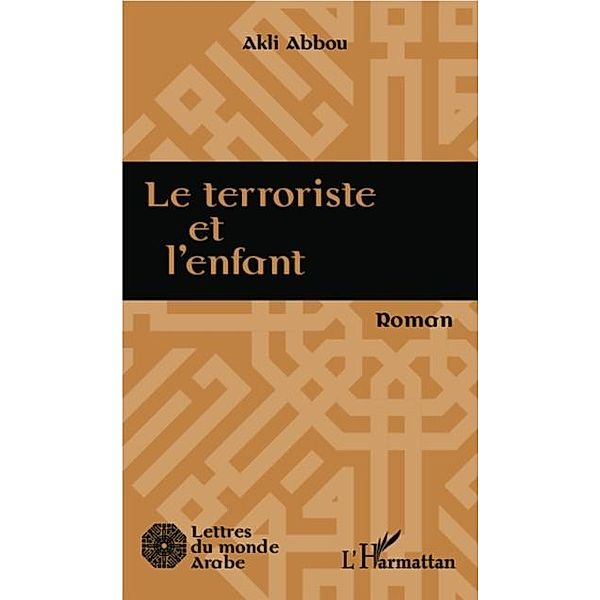 Le terroriste et l'enfant / Hors-collection, Abbou Akli