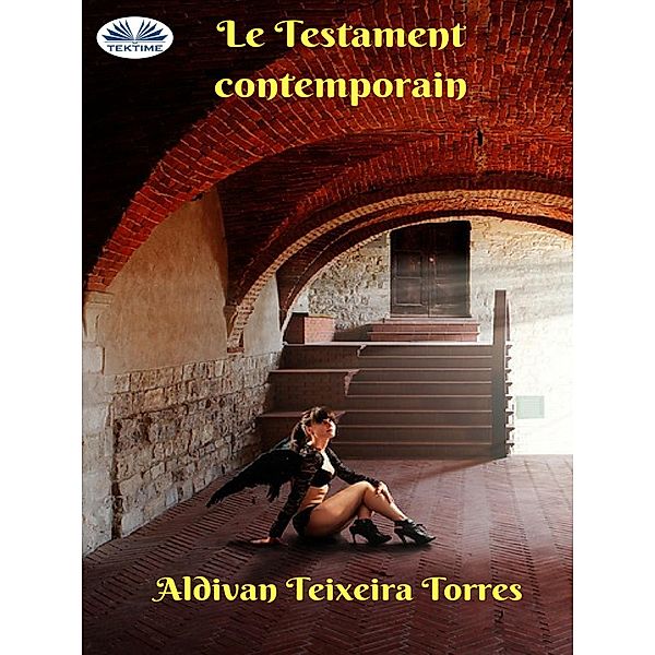 Le Testament Contemporain, Aldivan Teixeira Torres