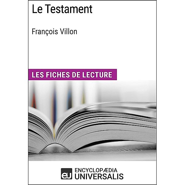 Le Testament de François Villon, Encyclopaedia Universalis