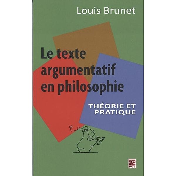 Le texte argumentatif en philosophie, Louis Brunet