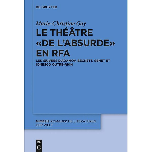 Le théâtre « de l'absurde » en RFA / mimesis Bd.70, Marie-Christine Gay