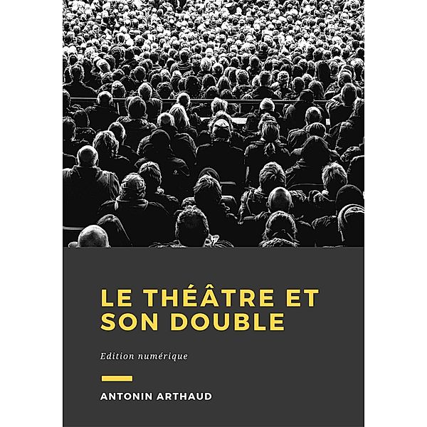 Le théâtre et son double, Antonin Artaud