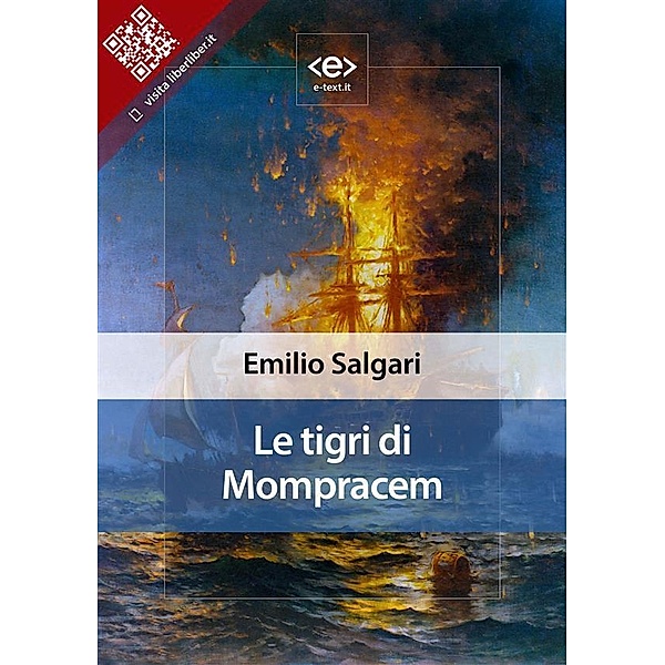Le tigri di Mompracem / Liber Liber, Emilio Salgari