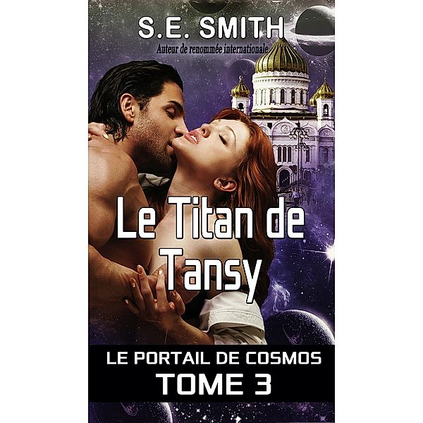 Le Titan de Tansy (Le Portail de Cosmos, #3) / Le Portail de Cosmos, S. E. Smith