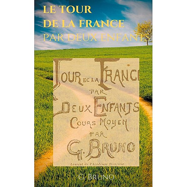 Le Tour de la France par deux enfants, G. Bruno