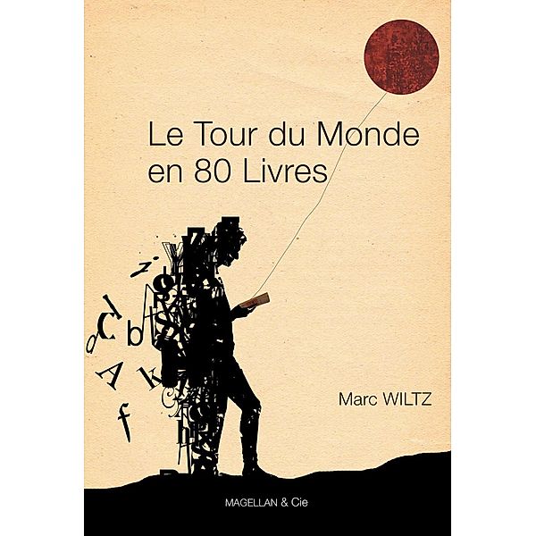 Le Tour du monde en 80 livres / Les Ancres contemporaines Bd.4, Marc Wiltz
