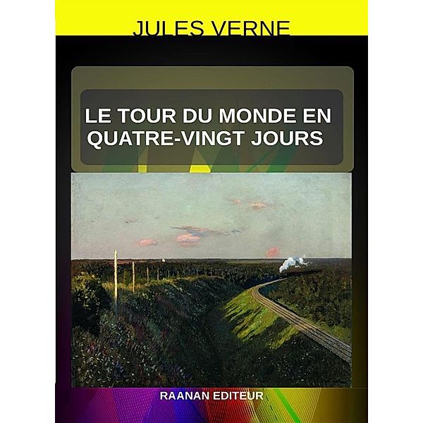 Le tour du monde en quatre-vingt jours, Jules Verne