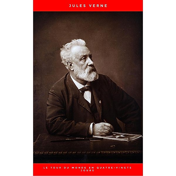 Le Tour du monde en quatre-vingts jours, Jules Verne