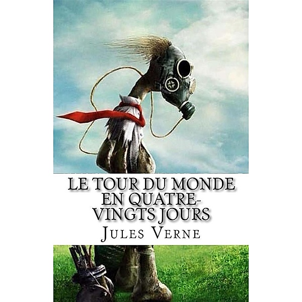 Le tour du monde en quatre-vingtsjours, Jules Verne