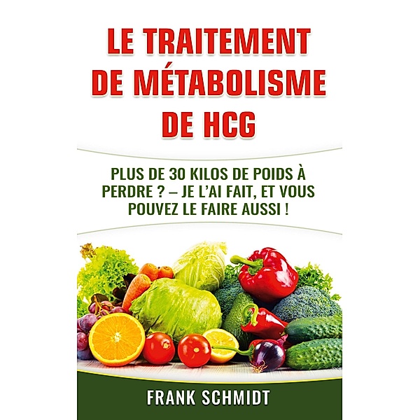 Le traitement de métabolisme de hCG, Frank Schmidt