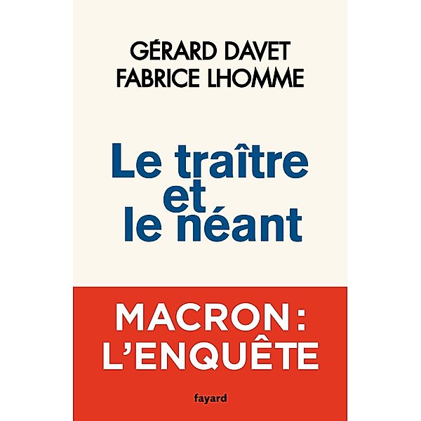 Le traître et le néant, Gérard Davet, Fabrice Lhomme