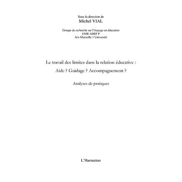 Le travail des limites dans la relation educative: - aide? g / Hors-collection, Michel Vial