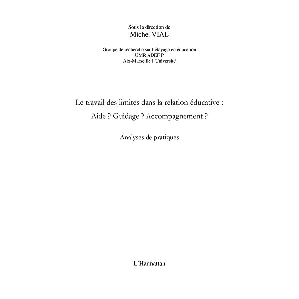 Le travail des limites dans la relation educative: - aide? g / Hors-collection, Michel Vial