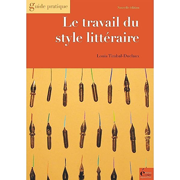 Le travail du style littéraire, Louis Timbal-Duclaux