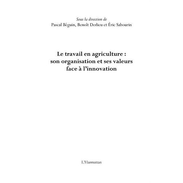 Le travail en agriculture : son organisation et ses valeurs / Hors-collection, Collectif