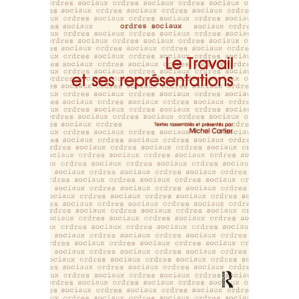 Le Travail et ses Representations, Michel Cartier