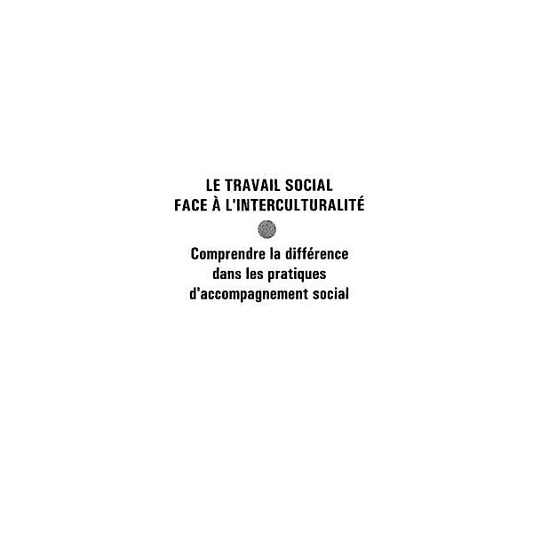 Le travail social face a l'interculturalite / Hors-collection, Emmanuel Jovelin