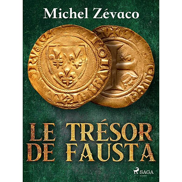 Le Trésor de Fausta / Les Pardaillan Bd.8, Michel Zévaco