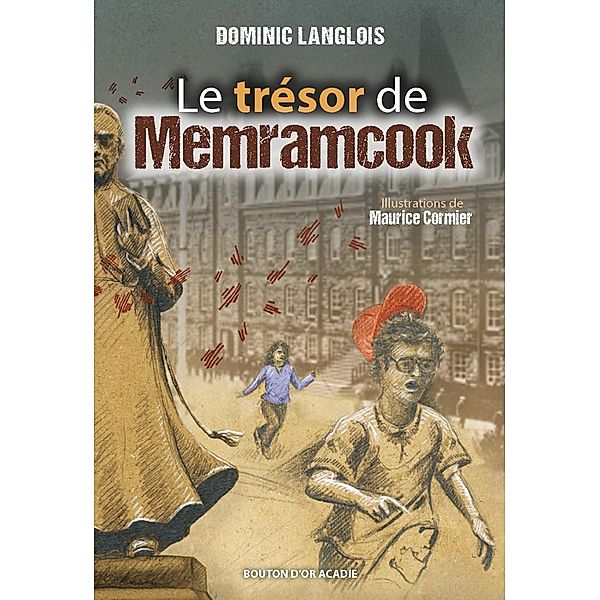 Le tresor de Memramcook / Bouton d'or Acadie, Langlois Dominic Langlois