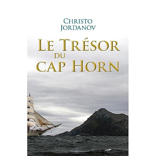 Le Tresor du cap Horn / Librinova, Jordanov Christo Jordanov