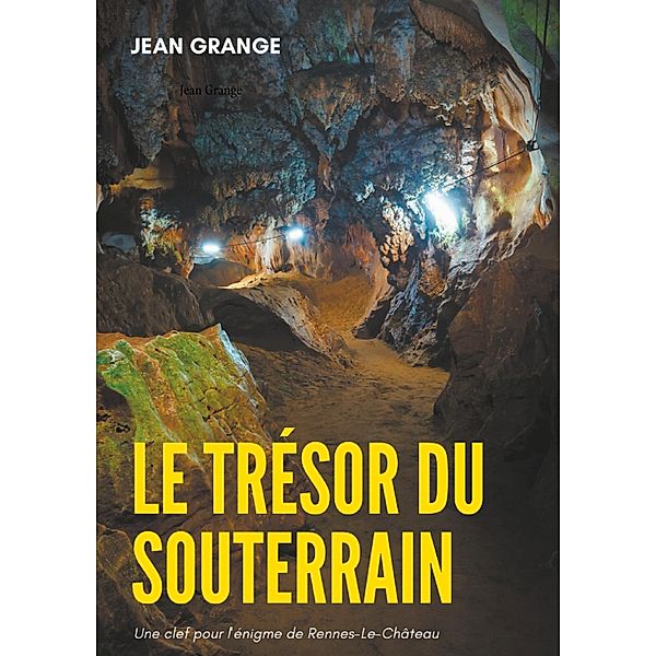 Le trésor du souterrain, Jean Grange