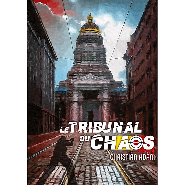 Le Tribunal du Chaos, christian Adam