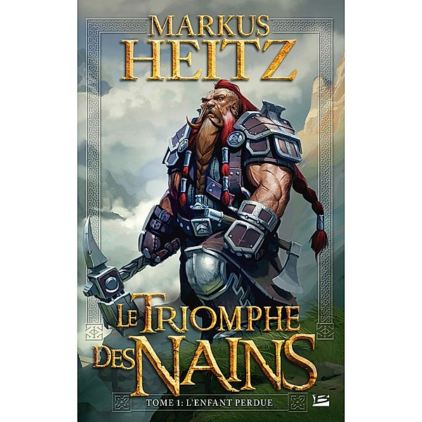 Le Triomphe des Nains, T1 : L'enfant perdue / Le Triomphe des nains Bd.1, Markus Heitz