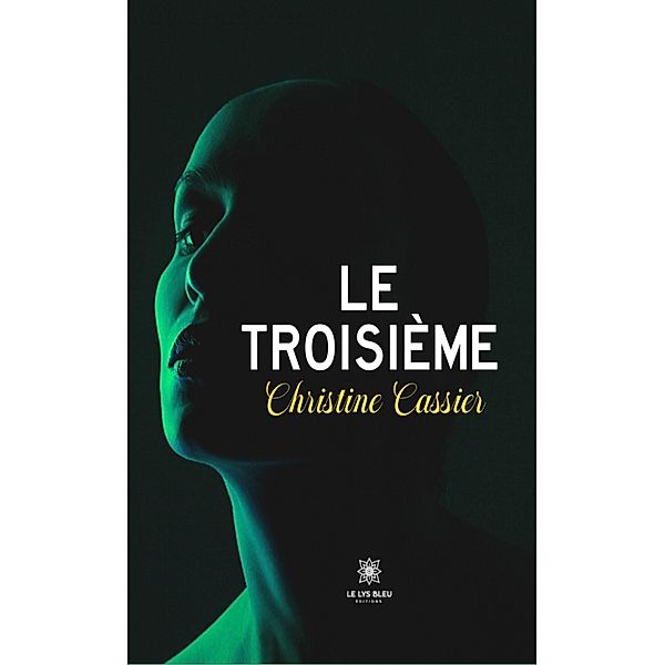 Le troisième, Christine Cassier