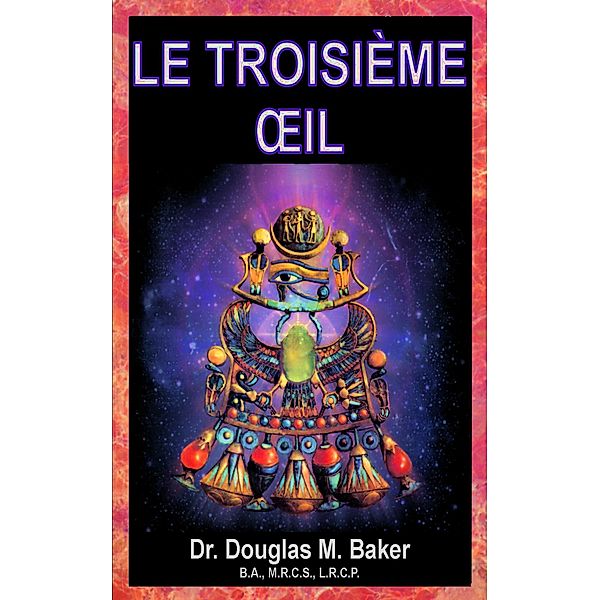 Le Troisième oeil, Douglas M. Baker