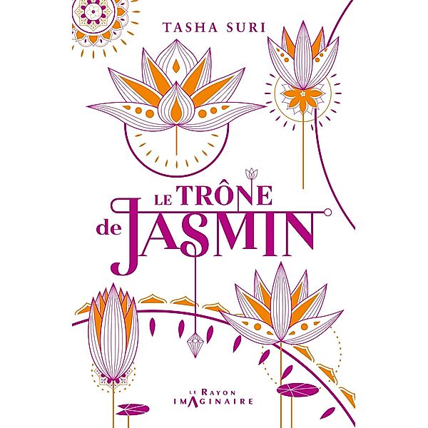 Le Trône de Jasmin / Le Rayon Imaginaire, Tasha Suri
