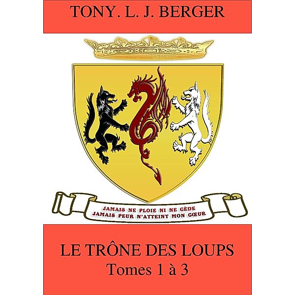 Le Trone des loups / Librinova, Berger Tony L. J. Berger