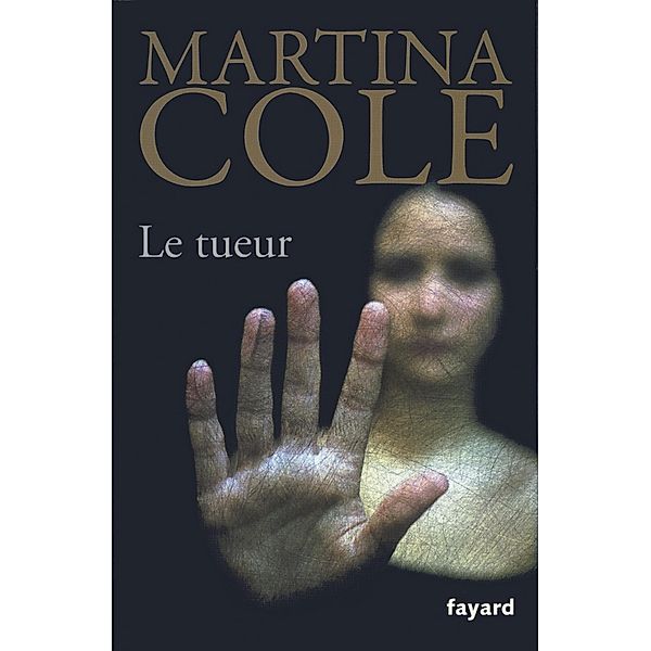 Le tueur / Littérature étrangère, Martina Cole