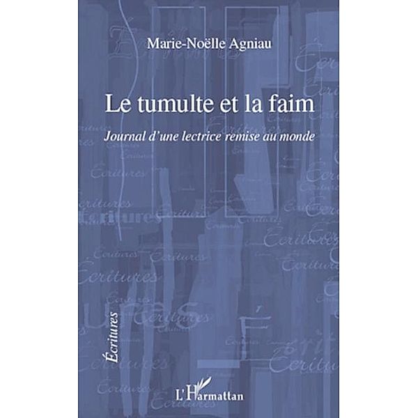 Le tumulte et la faim journal d'une lectrice remise au monde / Hors-collection, Marie