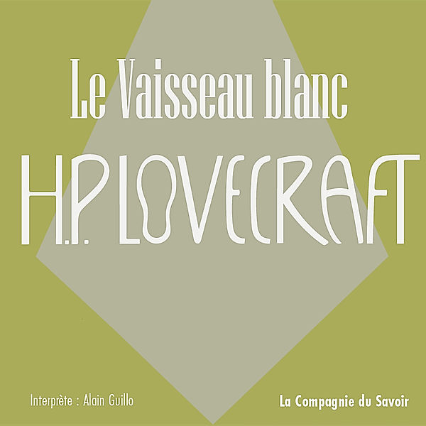 Le Vaisseau Blanc, Howard Phillips Lovecraft