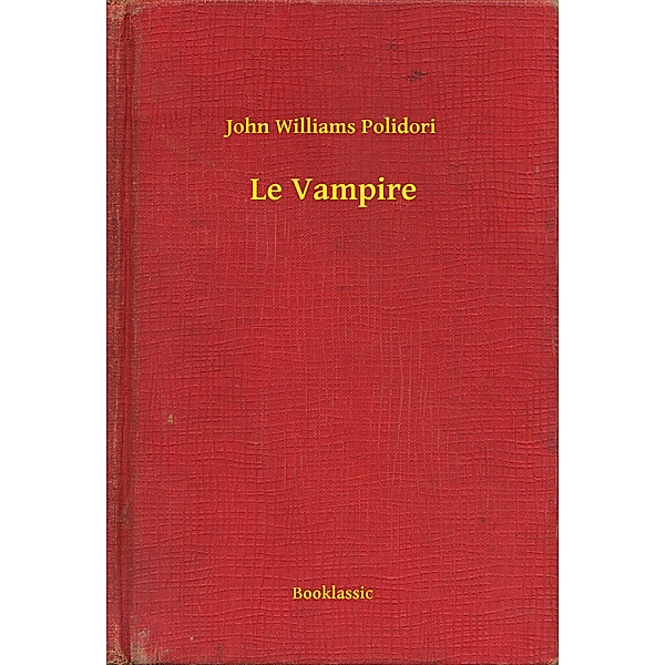Le Vampire, John Williams Polidori