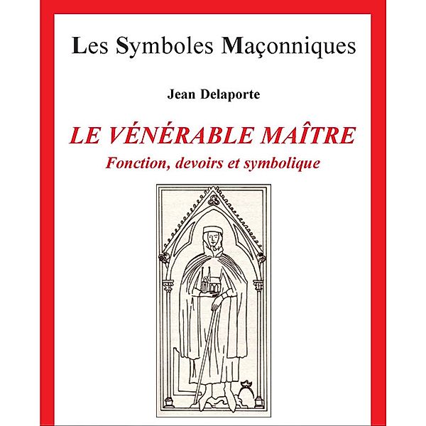 Le venerable maitre, Jean Delaporte