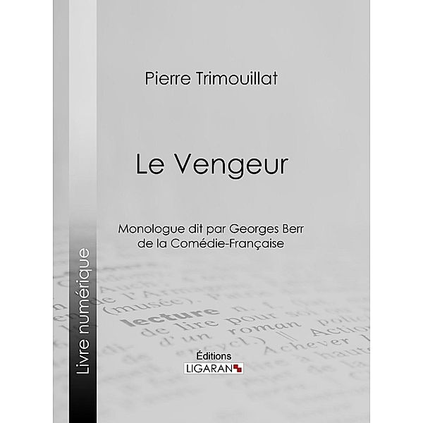 Le Vengeur, Pierre Trimouillat, Ligaran