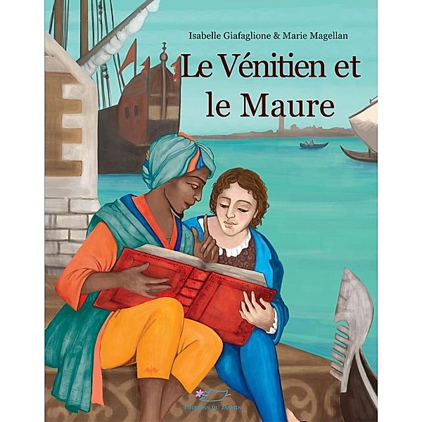 Le Vénitien et le Maure, Isabelle Giafaglione, Marie Magellan