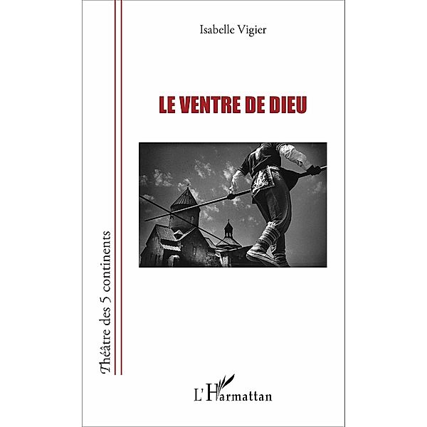 Le ventre de Dieu, Vigier Isabelle Vigier Isabelle