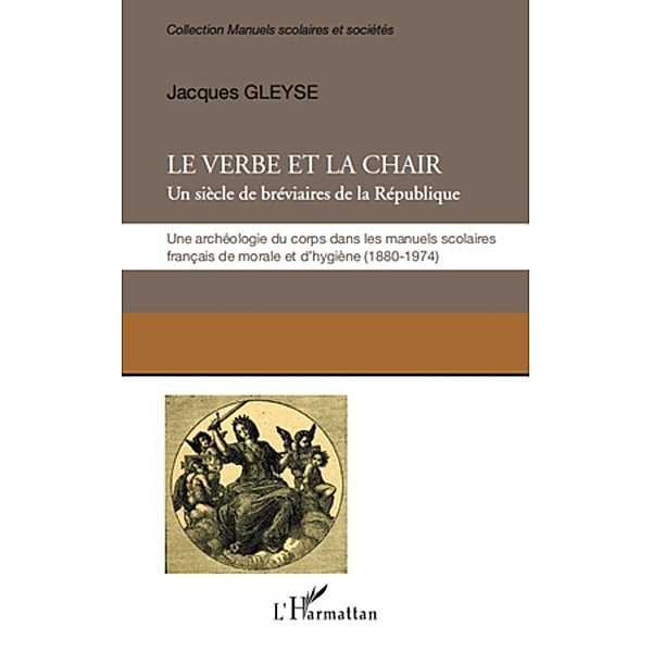 Le verbe et la chair - un siecle de breviaires de la republi, Jacques Gleyse Jacques Gleyse