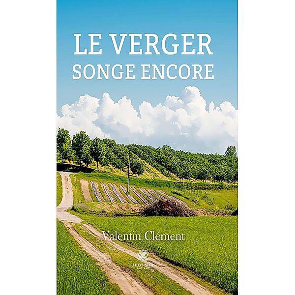 Le verger songe encore, Valentin Clément