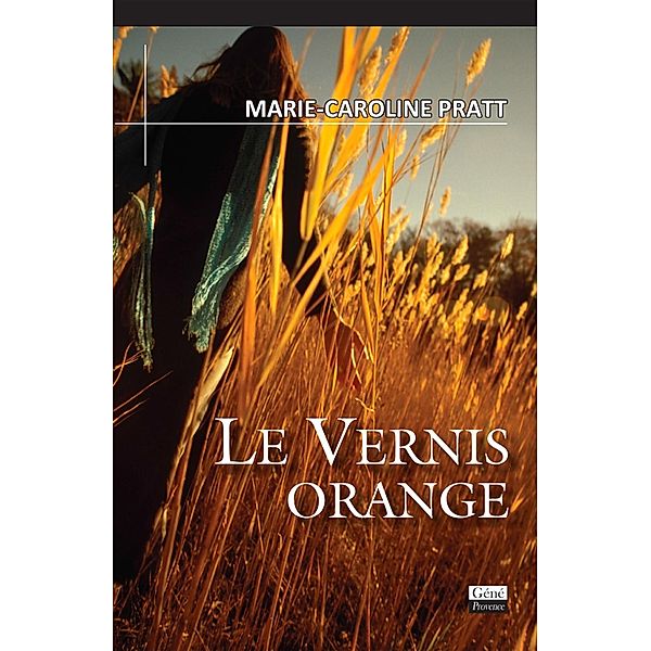 Le vernis orange, Marie-Caroline Pratt