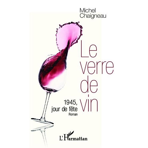 Le verre de vin / Hors-collection, Michel Chaigneau