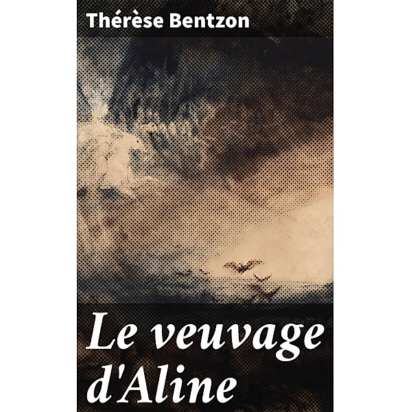 Le veuvage d'Aline, Thérèse Bentzon