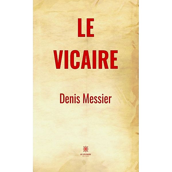 Le vicaire, Denis Messier