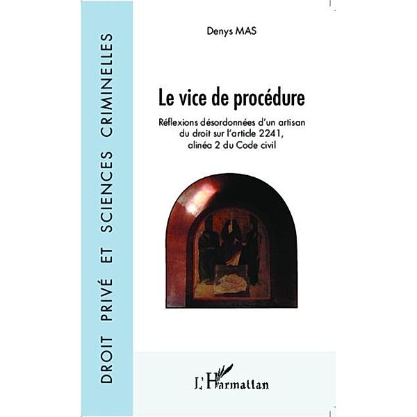 Le vice de procedure / Hors-collection, Denys Mas