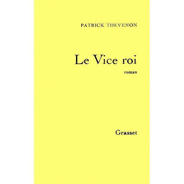 Le vice roi / Littérature, Patrick Thevenon