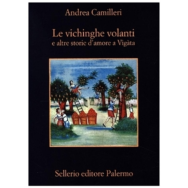 Le vichinghe volanti e altre storie d'amore a Vigàta, Andrea Camilleri