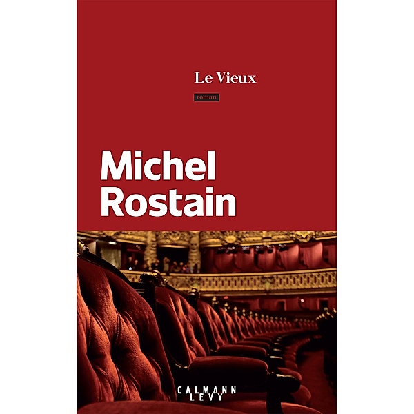 Le vieux / Littérature, Michel Rostain