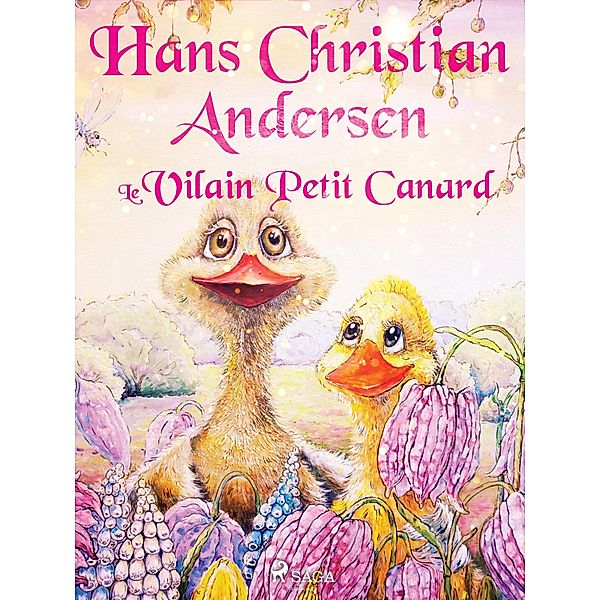 Le Vilain Petit Canard / Les Contes de Hans Christian Andersen, H. C. Andersen